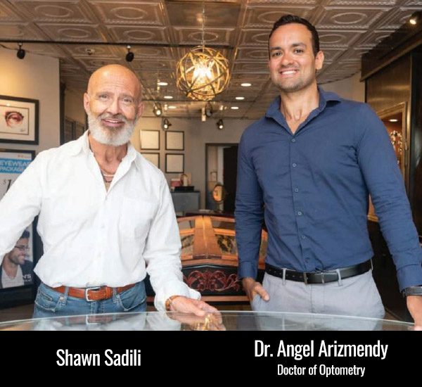 Text: Shawn sadili Dr. Angel Arizmendy Doctor of Optometry Photo: Shawn Sadili (left) and Dr. Angel Arizmendy Right