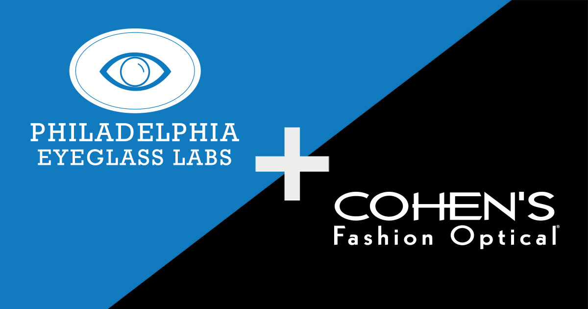 Philadelphia Eyeglass Labs + Cohens Fashion Optical