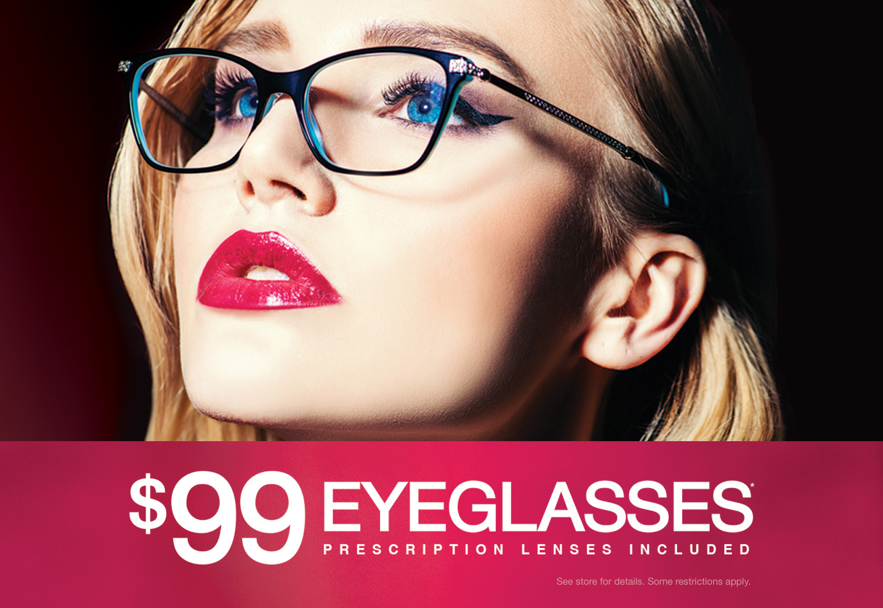 Text: $99 eyeglasses prescription lenses included See store for details. Some restrictions apply. Photo